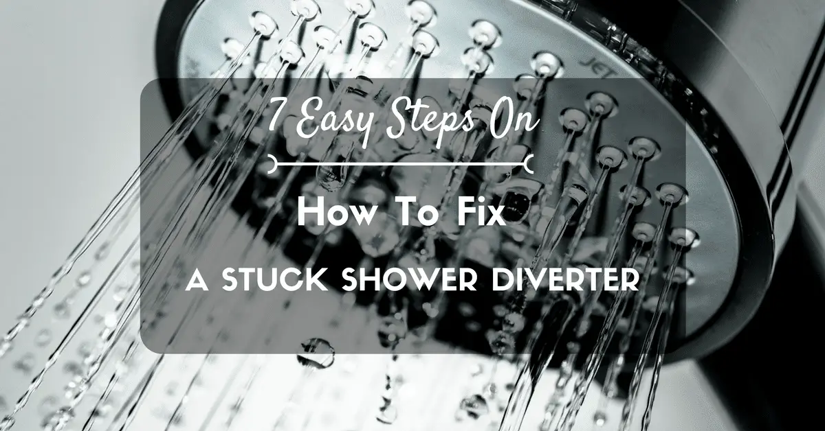 Shower Diverter Stuck How To Fix Homienjoy Com
