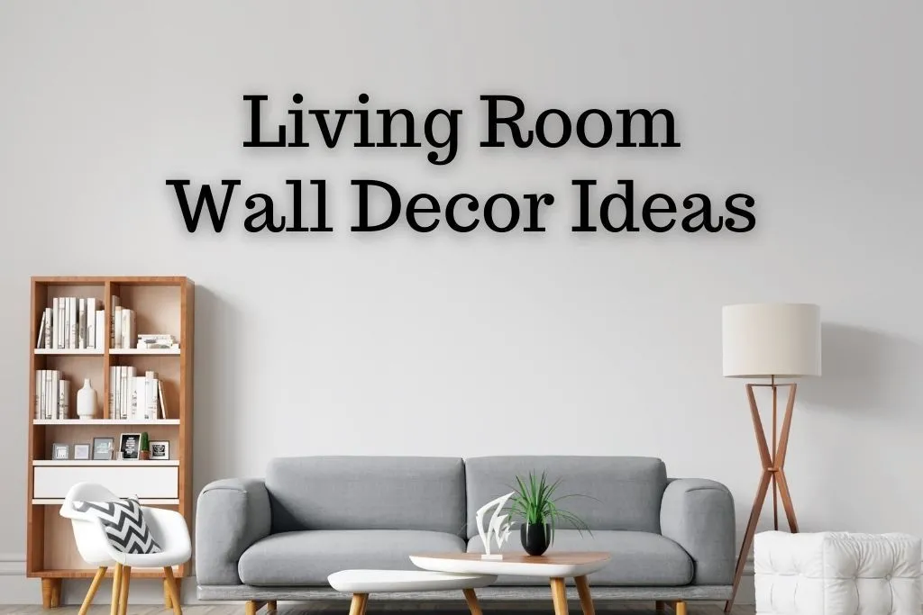 12 Living Room Wall Decorating Ideas 2021 1